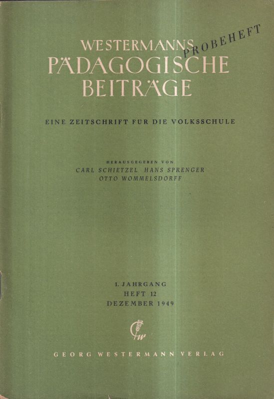 Westermanns Pädagogische Beiträge  Westermanns Pädagogische Beiträge 1.Jahrgang 1949 Heft 1-2,4 und 6-12 