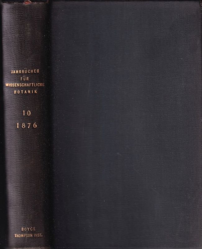 Jahrbücher für wissenschaftliche Botanik  10.Band 1876 und eingebunden Namen- und Sachregister von 