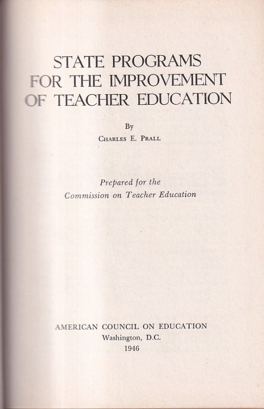 Prall,Charles E.  State Programs for the Improvement of Teacher Education 