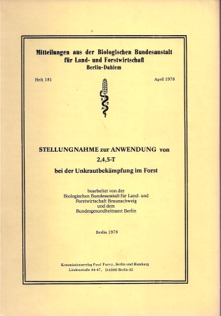 Biologische Bundesanstalt für Land-und Forstwirt  Stellungnahme zur Anwendung von 2,4,5-T bei der Unkrautbekämpfung im 