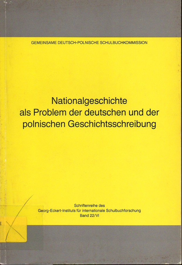 Jacobmeyer,Wolfgang  Nationalgeschichte als Problem der deutschen und der polnischen 