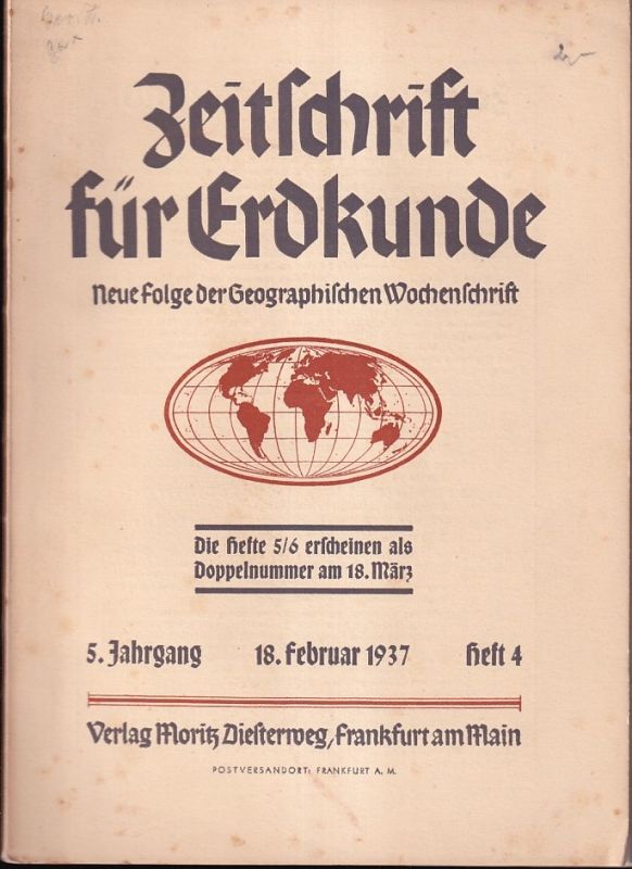 Zeitschrift für Erdkunde  Zeitschrift für Erdkunde 56.Jahrgang 1937, Heft 4 Februar 