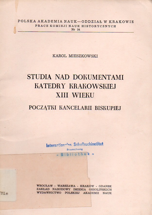 Mieszkowski,Karol  Studia nad Dokumentami Katedry Krakowskiej XIII Wieku 