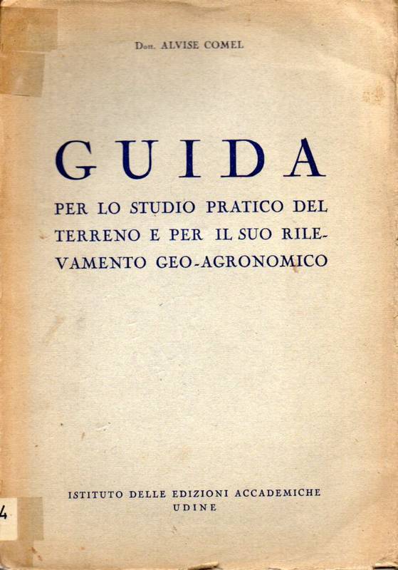 Comel,Alvise  Guida per lo Studio Practica del Terreno e per il Suo Rilevamento 