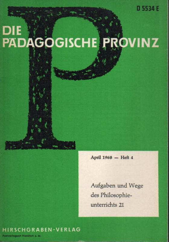 Die Pädagogische Provinz  Die Pädagogische Provinz Heft 4 April 1968 