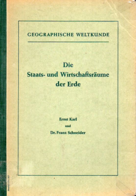 Schneider,Franz  Die Staats- und Wirtschaftsräume der Erde 
