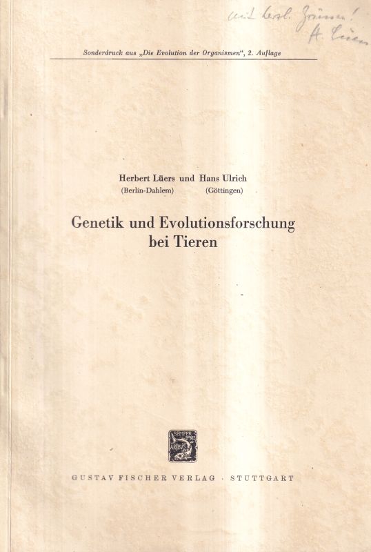 Lüers,Herbert und Hans Ulrich  Genetik und Evolutionsforschung bei Tieren 