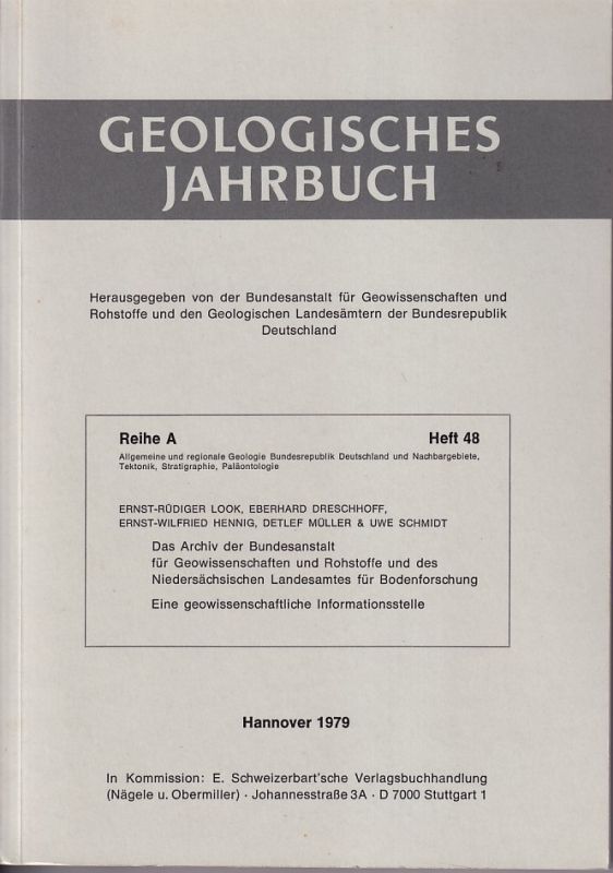 Look,Ernst-Rüdiger und Eberhard Dreschhoff u.a.  Das Archiv der Bundesanstalt für Geowissenschaften und Rohstoffe 