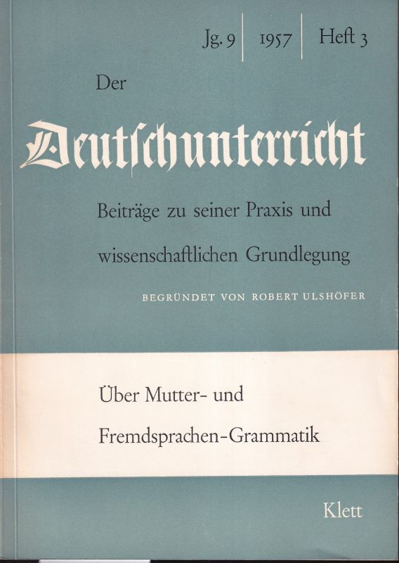 Der Deutschunterricht  Über Mutter- und Fremdsprachen-Grammatik 