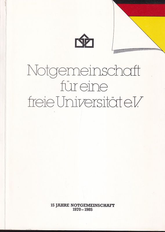 Geisler,Hans Joachim und Richard Hentschke u.a.  15 Jahre Notgemeinschaft 1970-1985 