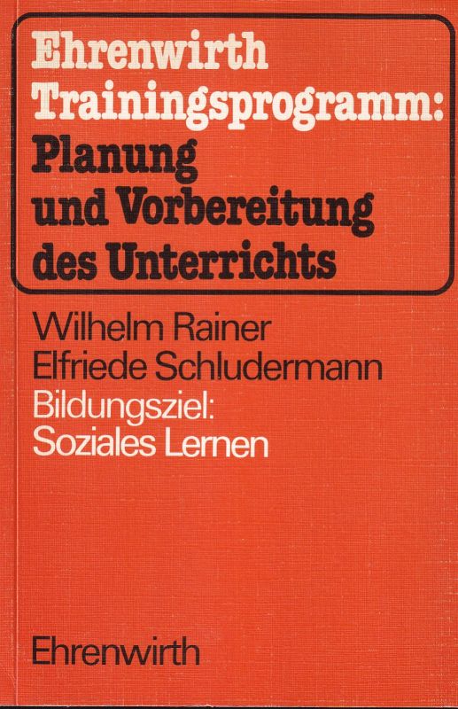 Rainer,Wilhelm und Elfriede Schludermann  Bildungsziel: Soziales Lernen 