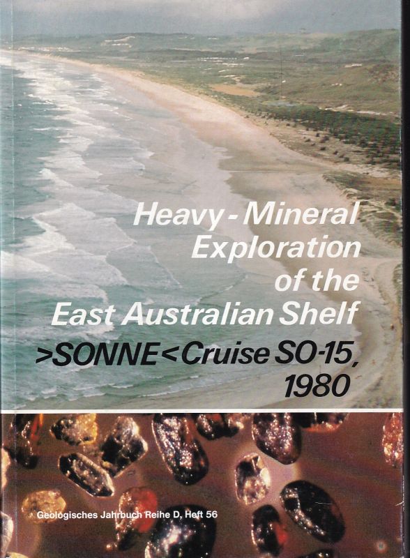 Geologisches Jahrbuch Reihe D Heft 56  Heavy-Mineral Exploration of the East Australian Shelf Sonne, Cruise 