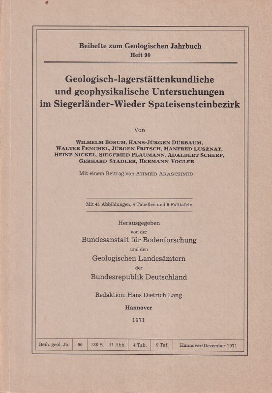 Bosum,Wilhelm und Hans-Jürgen Dürbaum und andere  Geologisch-lagerstättenkundliche und geophysikalische Untersuchungen 