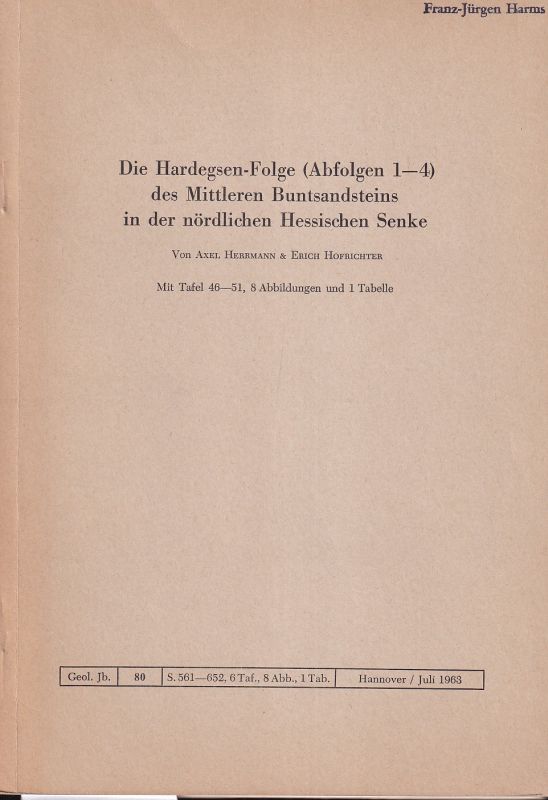 Hermann,Axel und Erich Hofrichter  Die Hardegsen-Folge (Abfolgen 1-4) des Mittleren Buntsandsteins in der 