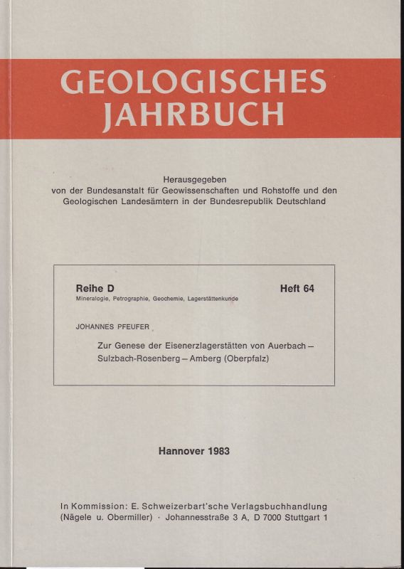 Pfeufer,Johannes  Zur Genese der Eisenerzlagerstätten von Auerbach - Sulzbach-Rosenberg 