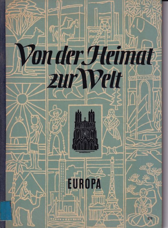 Deibele,Albert  und Richard Heckel und Karm Mayer  Europa Länder und Völker um uns 