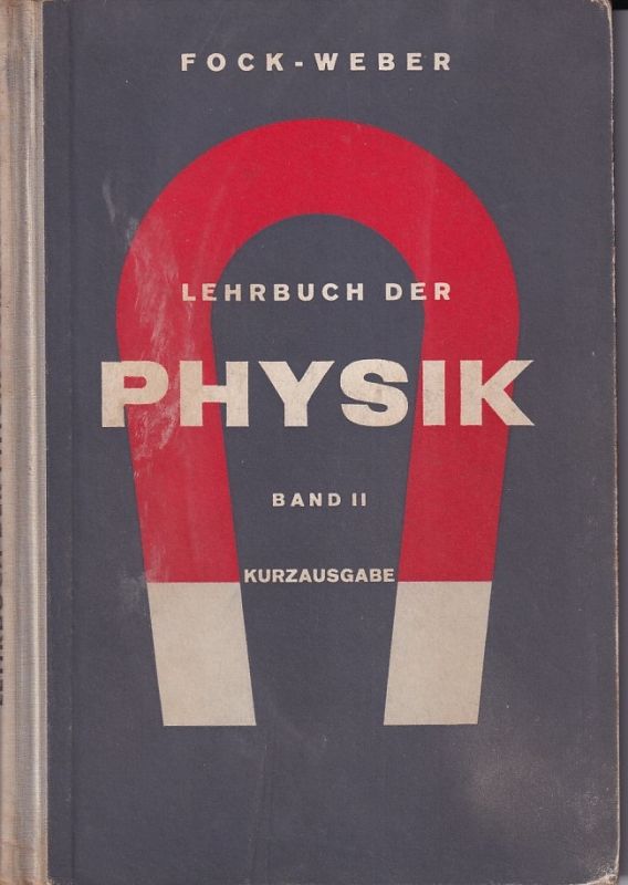 Fock-Weber  Lehrbuch der Physik für höhere Lehranstalten Band II - Kurzausgabe 