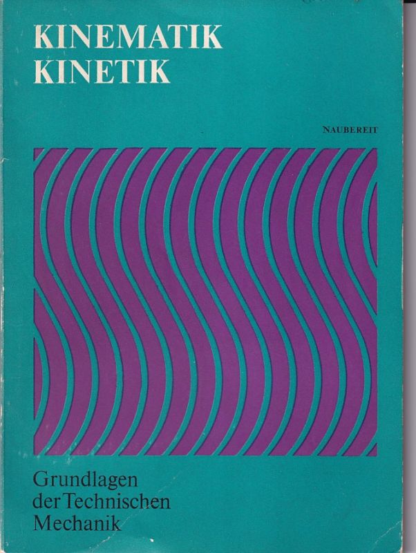 Naubereit,H.  Kinematik Kinetik 