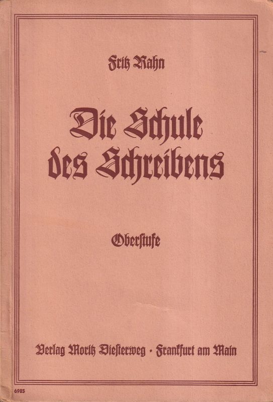 Rahn,Fritz  Die Schule des Schreibens Oberstufe 