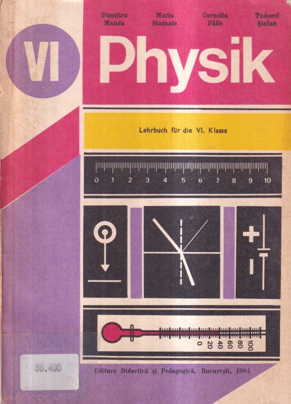 Manda,D.+M.Stamate+C.Falie+T.Stefan  Physik.Lehrbuch für die VI.Klasse(Rumänien) 