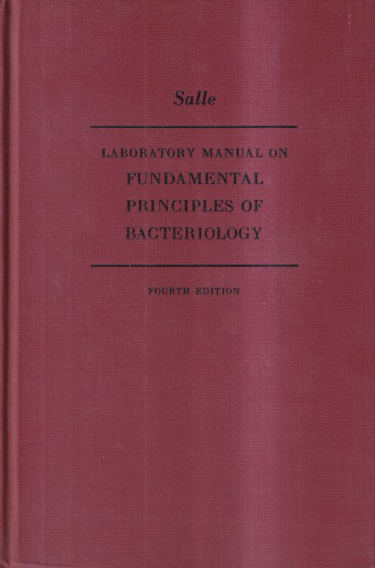 Salle,A.J.  Laboratory manual on fundamental principles of bacteriology 