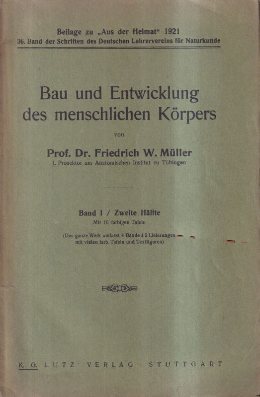 Müller,Friedrich W.  Bau und Entwicklung des menschlichen Körpers (Schriften des 