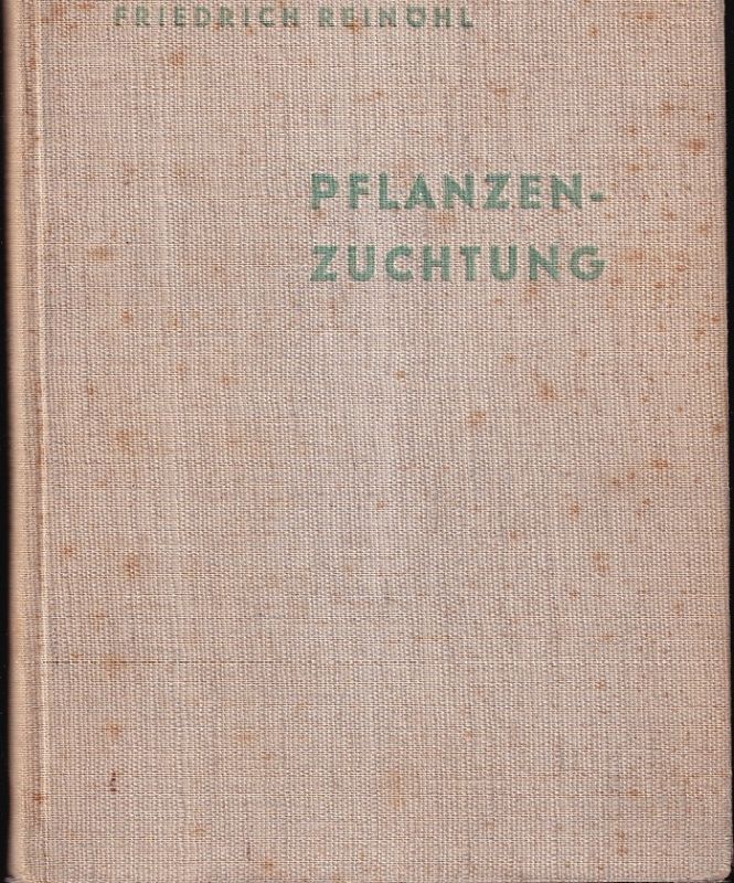 Reinöhl,Friedrich  Pflanzenzüchtung 