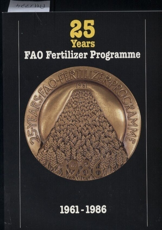 FAO Governments FIAC  25 Years FAO Fertilizer Programme 1961 - 1986 