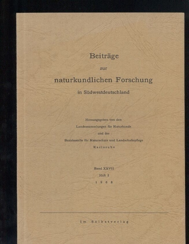 Beiträge zur naturkundlichen Forschung in  Südwestdeutschland. Band XXVII. Heft 1+2. 1968 