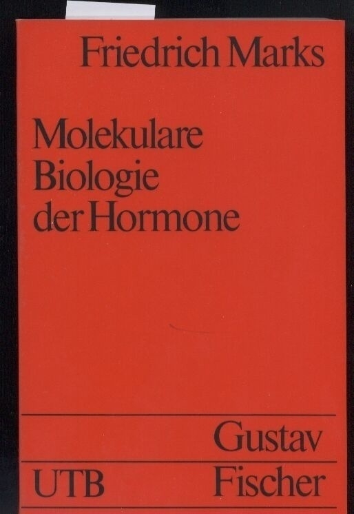 Marks,Friedrich  Molekulare Biologie der Hormone 