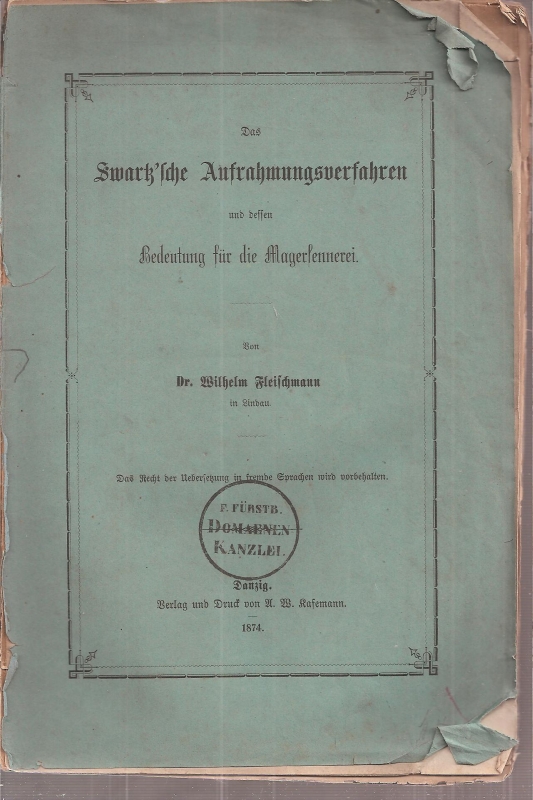 Fleischmann,Wilhelm  Das Swartz'sche Aufrahmungsverfahren und dessen Bedeutung für die 