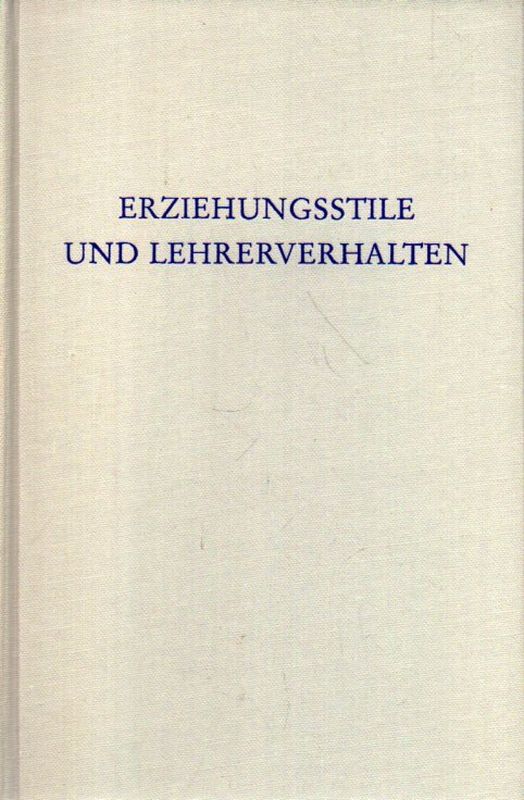 Gerner,Berthold (Hsg.)  Erziehungsstile und Lehrerverhalten in der neueren deutschen Forschung 