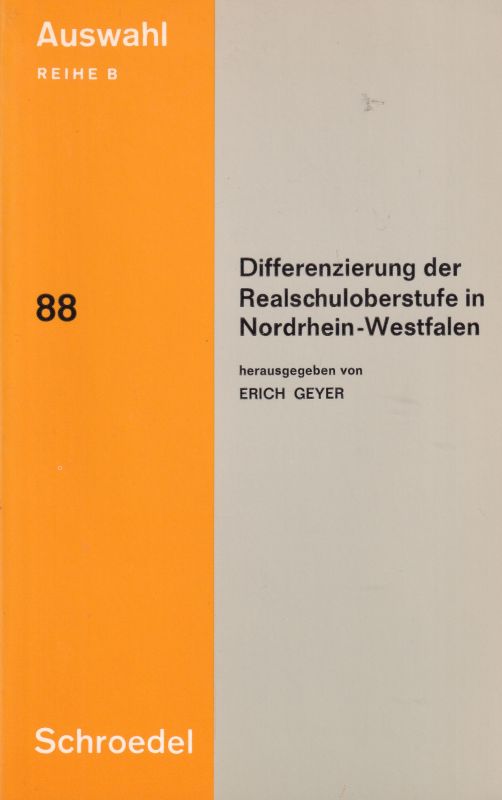 Geyer,Erich  Differenzierung der Realschuloberstufe in Nordrhein-Westfalen 