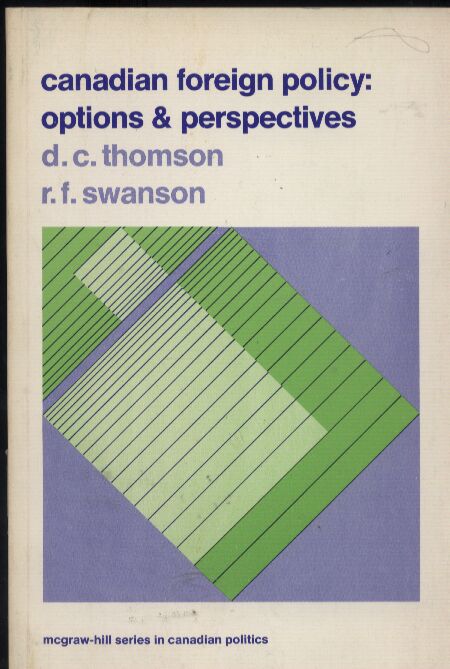 Thomson,Dale C.+Roger F.Swanson  Canadian Foreign Policy - Options and Perspectives 