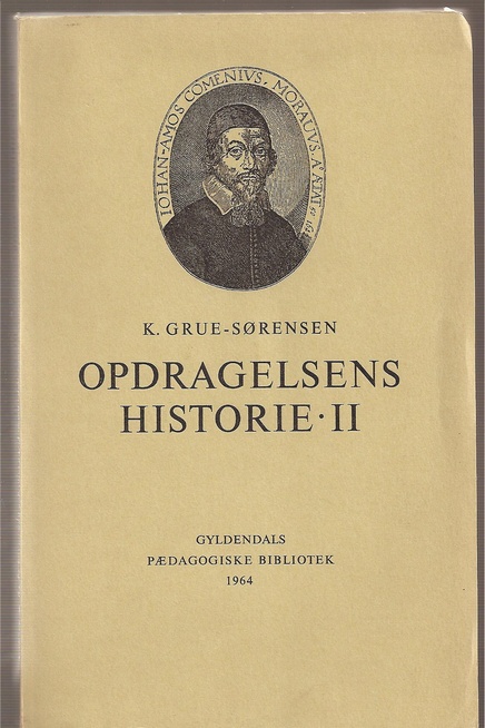 Grue-Sorensen,K.  Opdragelsens Historie II 