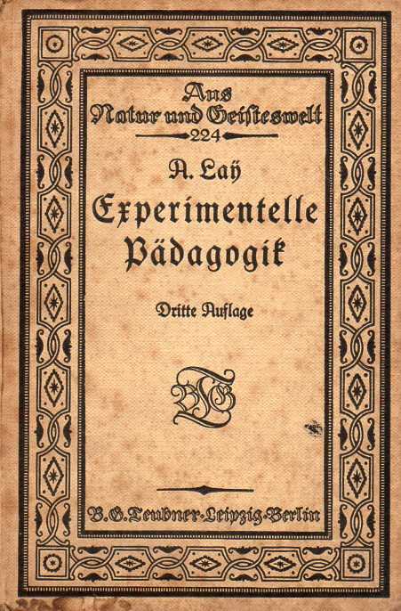 Lay,W.A.  Experimentelle Pädagogik mit besonderer Rücksicht auf die Erziehung 