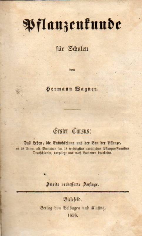 Wagner,Hermann  Pflanzenkunde für Schulen Erster und Zweiter Cursus (1 Buch) 