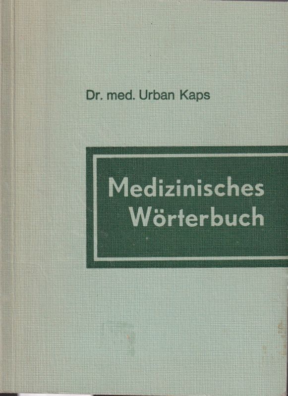 Kaps,Urban  Medizinisches Wörterbuch 