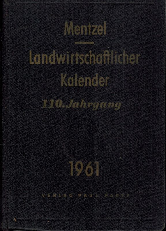 Mentzel und von Lengerke´s  Landwirtschaftlicher Kalender 110. Jahrgang 1961 