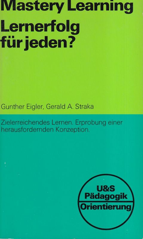 Eigler,Gunther und Gerald A.Straka  Lernerfolg für jeden ? 