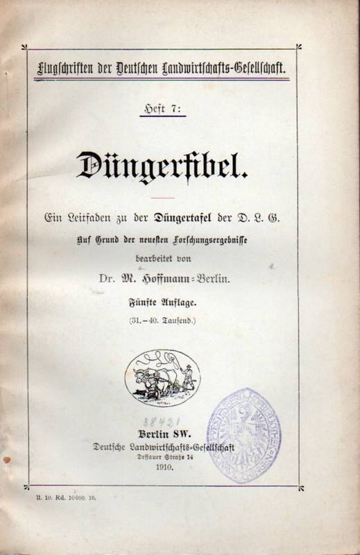 Hoffmann,M.  Düngerfibel.Ein Leitfaden zu der Düngertafel der D.L.G. 