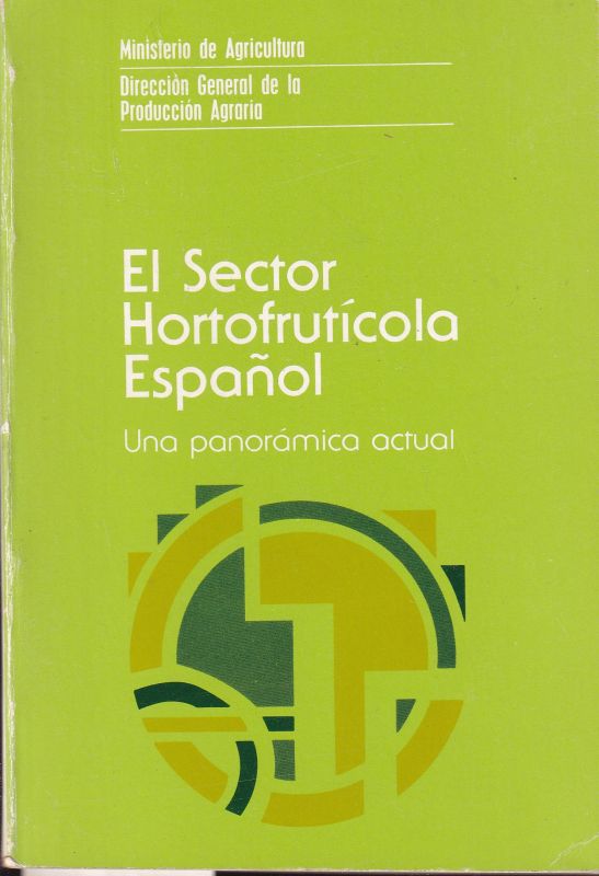 Ministerio de Agricultura  El Sector Hortofruticola Espanol 