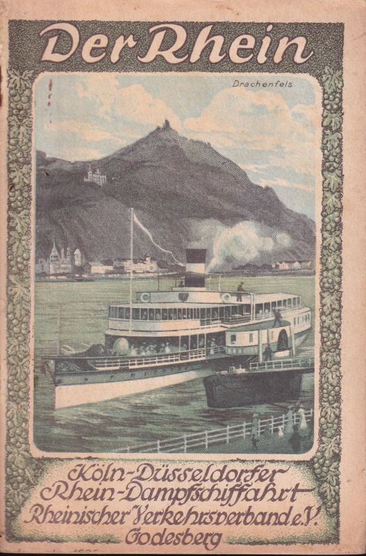 Rheinischer Verkehrsverband  Der Rhein. Kleiner Führer durch das Rheintal. Ausgabe 1925 