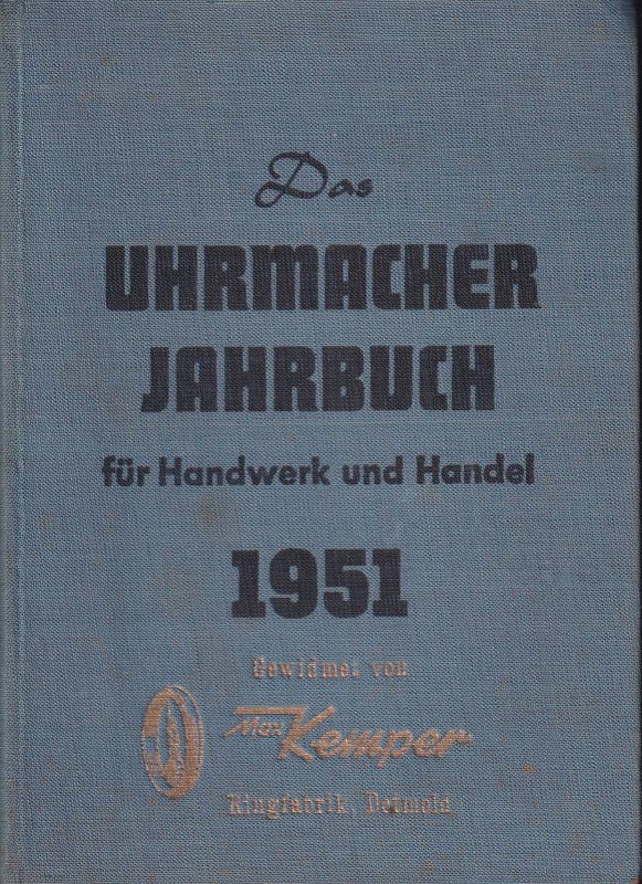 Gundlach AG.Bielefeld(Hsg.)  Das Uhrmacher Jahrbuch für Handwerk und Handel 1951 