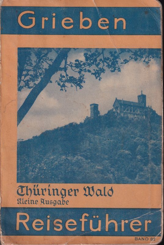 Griebens Reiseführer Band 82  Thüringer Wald.Kleine Ausgabe mit Angaben für Wintersportler und 