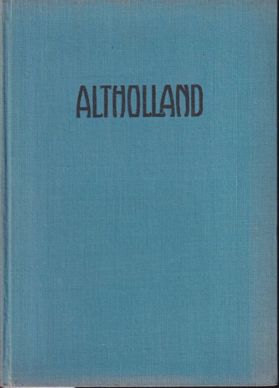 Lux,Jos.August  Alt-Holland mit einem Schlußkapitel:Die Kunst von Alt-Holland 