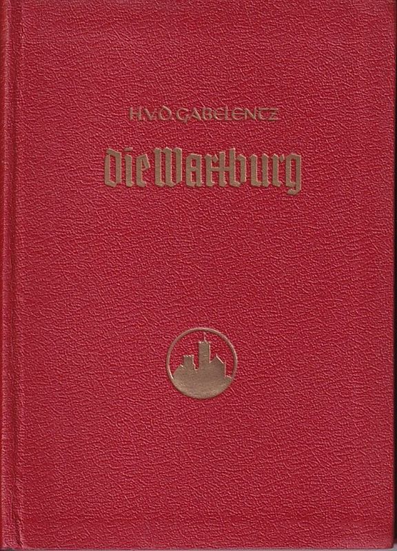 Gabelenz,Hans von der  Die Wartburg 