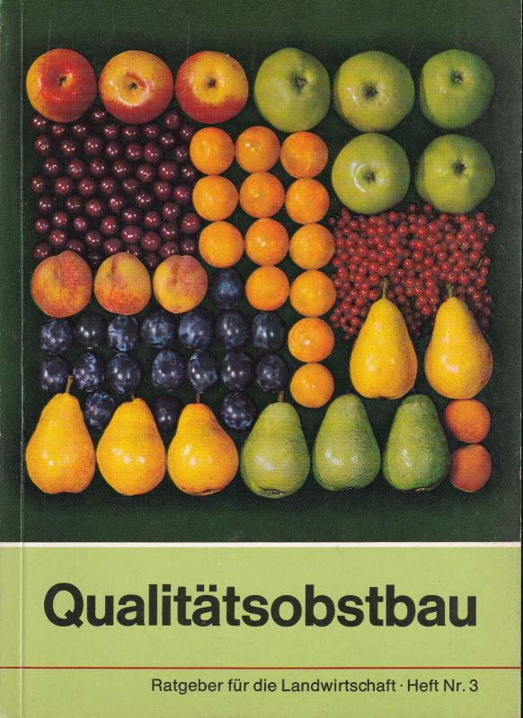 Huschka,Hermann  Qualitätsobstbau.Sachgemäße Bodenpflege und gezielte Düngung, 