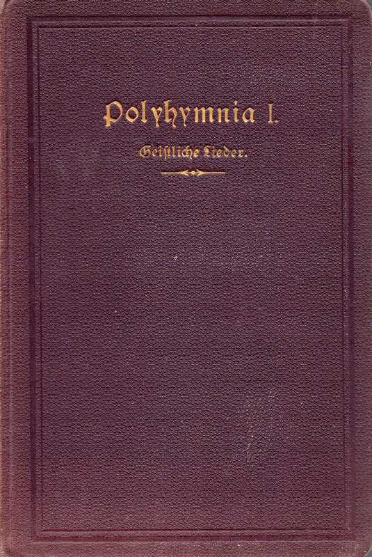 Bösche,K. und R.Linnerz und A.Reinbrecht  Polyhymnia Erster Band Geistliche Lieder 