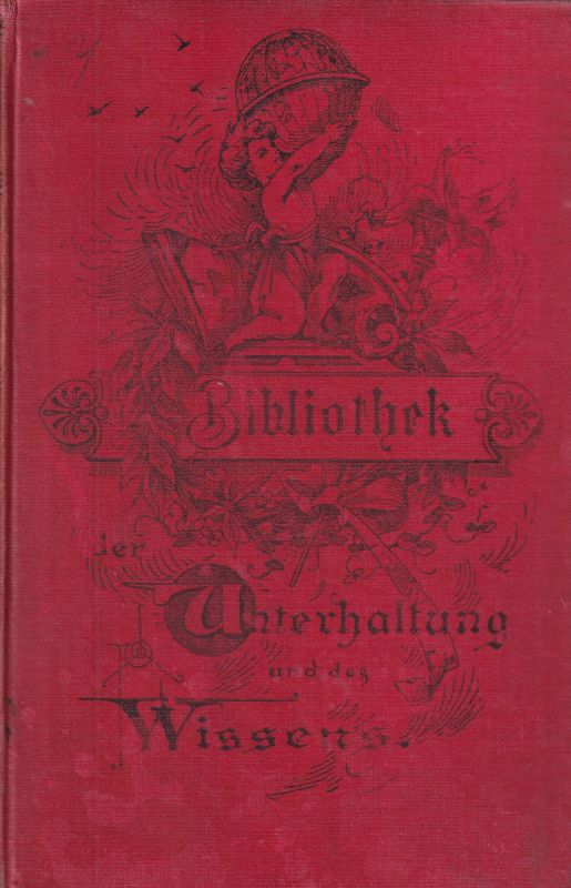 Bibliothek der Unterhaltung und des Wissens  Bibliothek der Unterhaltung und des Wissens Jahrgang 1898 Siebenter 